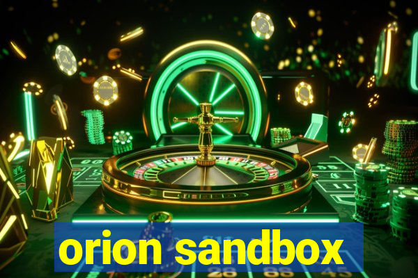 orion sandbox